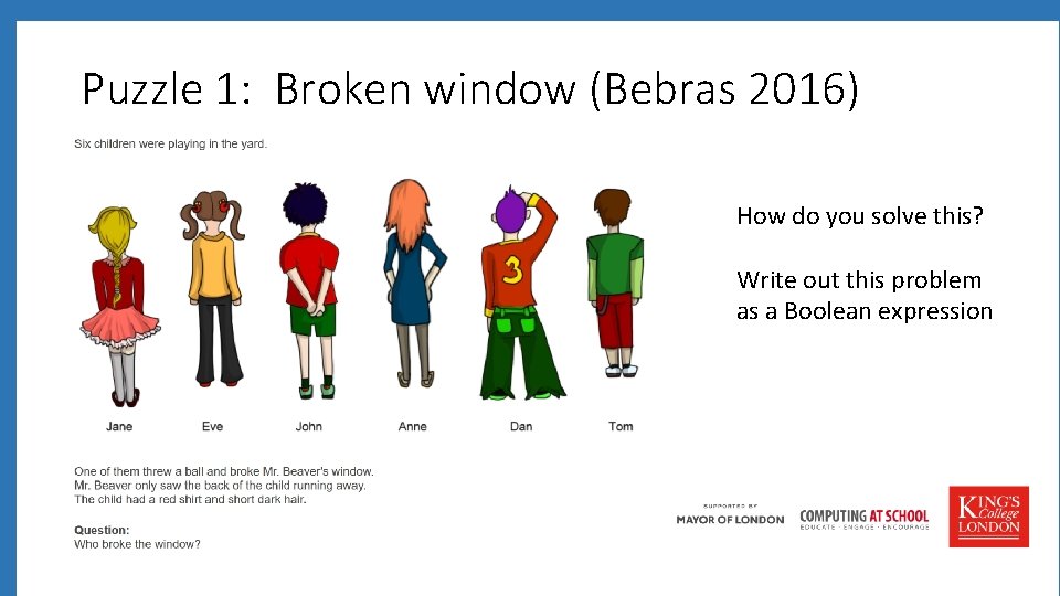 Puzzle 1: Broken window (Bebras 2016). How do you solve this? Write out this