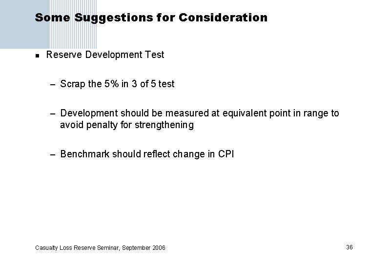Some Suggestions for Consideration n Reserve Development Test – Scrap the 5% in 3