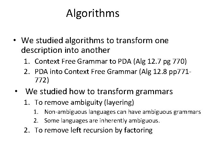 Algorithms • We studied algorithms to transform one description into another 1. Context Free