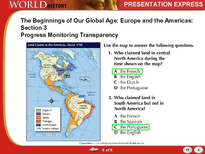 The Beginnings of Our Global Age: Europe and the Americas: Section 3 Progress Monitoring