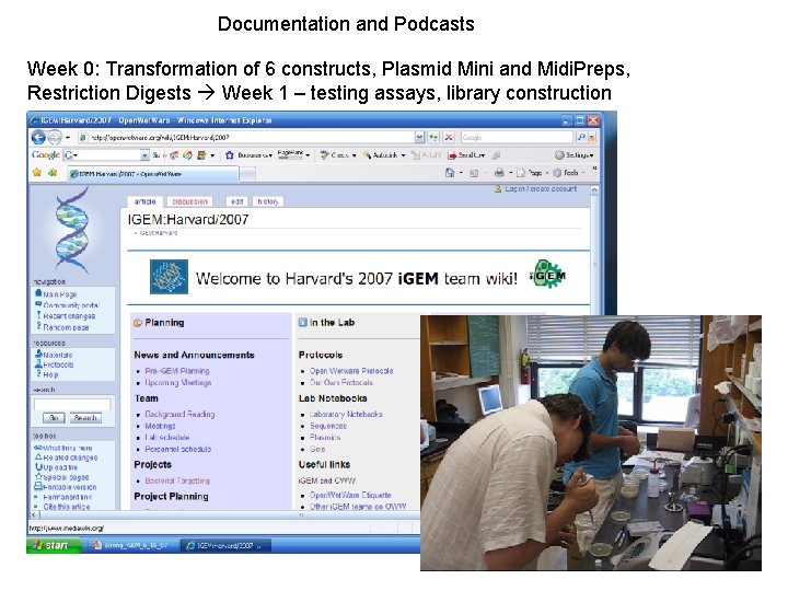 Documentation and Podcasts Week 0: Transformation of 6 constructs, Plasmid Mini and Midi. Preps,