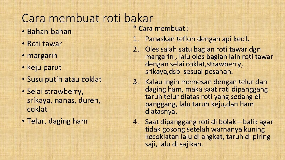 Cara membuat roti bakar • Bahan-bahan • Roti tawar • margarin • keju parut