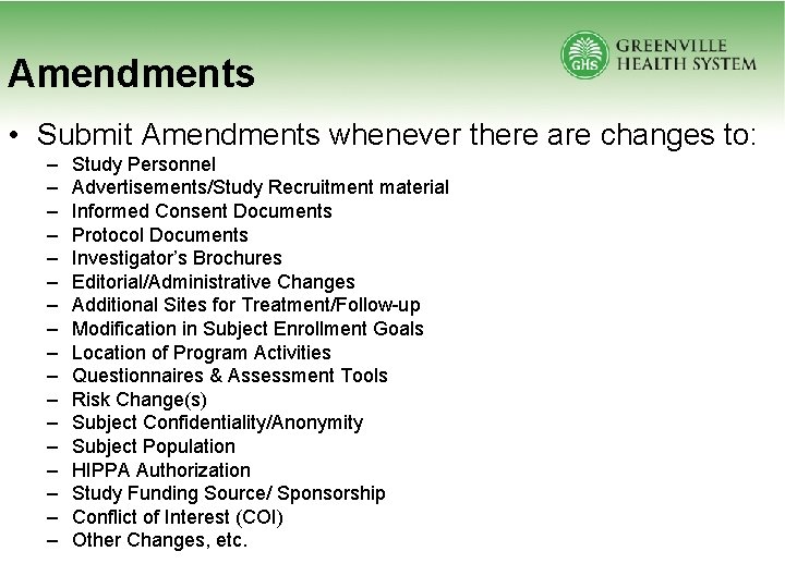 Amendments • Submit Amendments whenever there are changes to: – – – – –