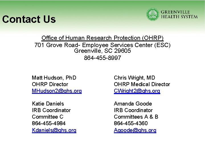 Contact Us Office of Human Research Protection (OHRP) 701 Grove Road- Employee Services Center