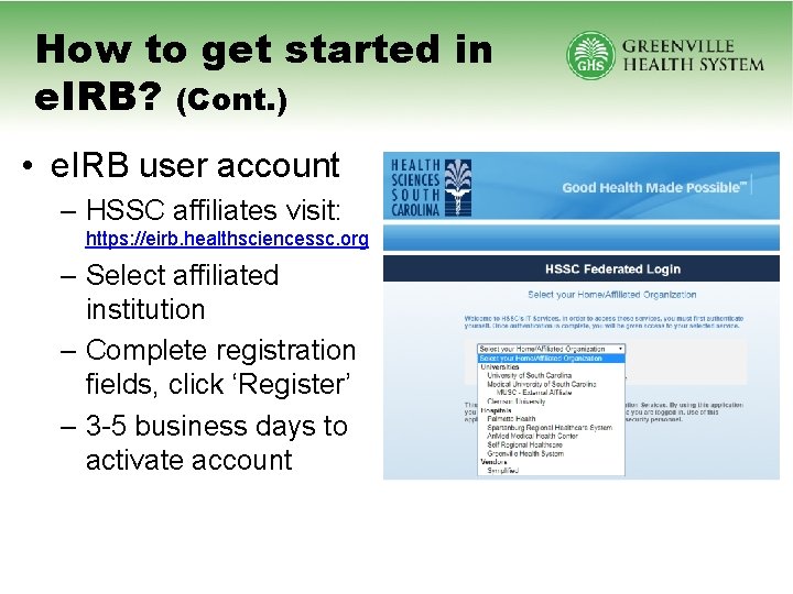 How to get started in e. IRB? (Cont. ) • e. IRB user account