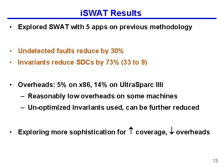 i. SWAT Results • Explored SWAT with 5 apps on previous methodology • Undetected