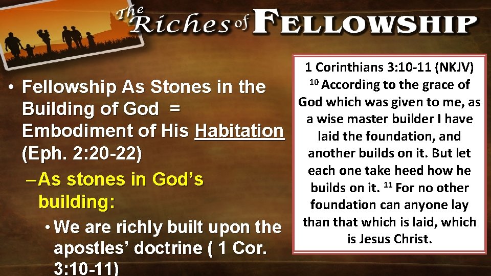  • Fellowship As Stones in the Building of God = Embodiment of His