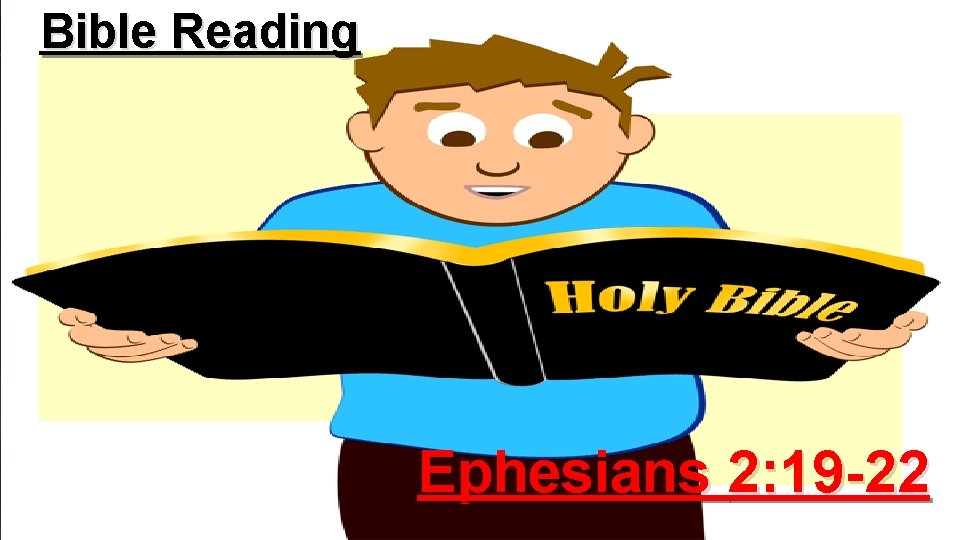 Bible Reading The Bible reading from the word of God is taken from the