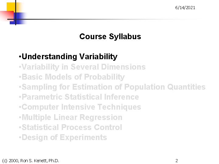 6/14/2021 Course Syllabus • Understanding Variability • Variability in Several Dimensions • Basic Models