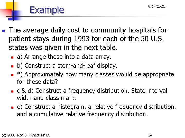Example n 6/14/2021 The average daily cost to community hospitals for patient stays during