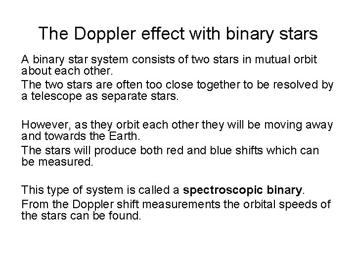 The Doppler effect with binary stars A binary star system consists of two stars