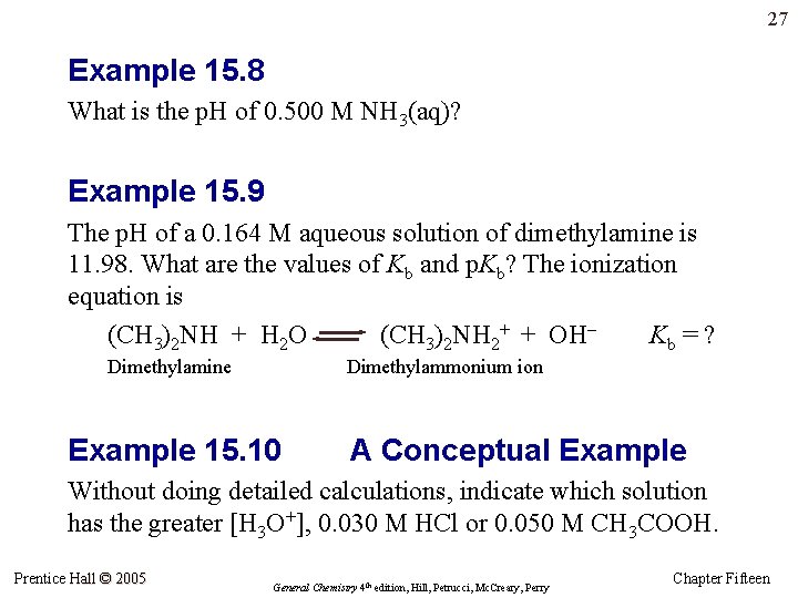 27 Example 15. 8 What is the p. H of 0. 500 M NH