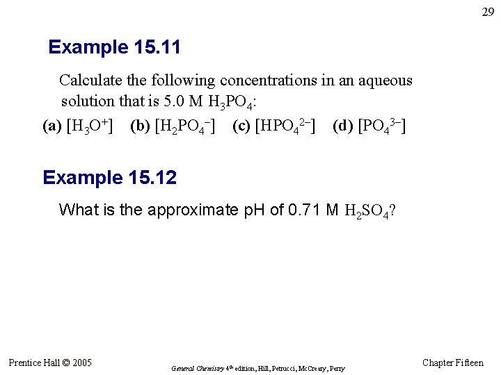 29 Example 15. 11 Calculate the following concentrations in an aqueous solution that is