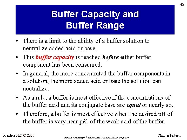 43 Buffer Capacity and Buffer Range • There is a limit to the ability