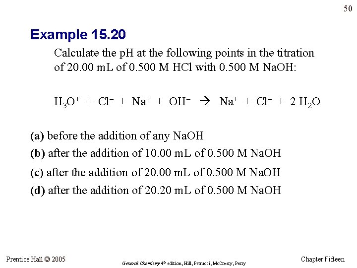 50 Example 15. 20 Calculate the p. H at the following points in the
