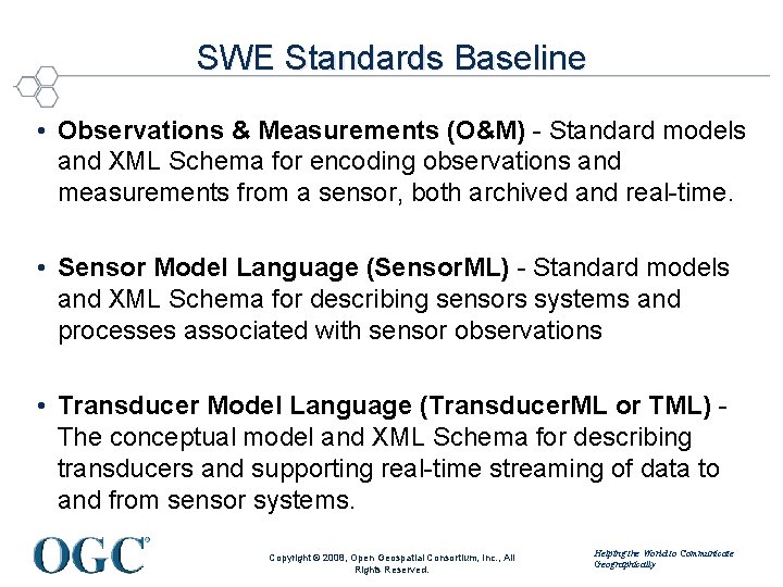 SWE Standards Baseline • Observations & Measurements (O&M) - Standard models and XML Schema
