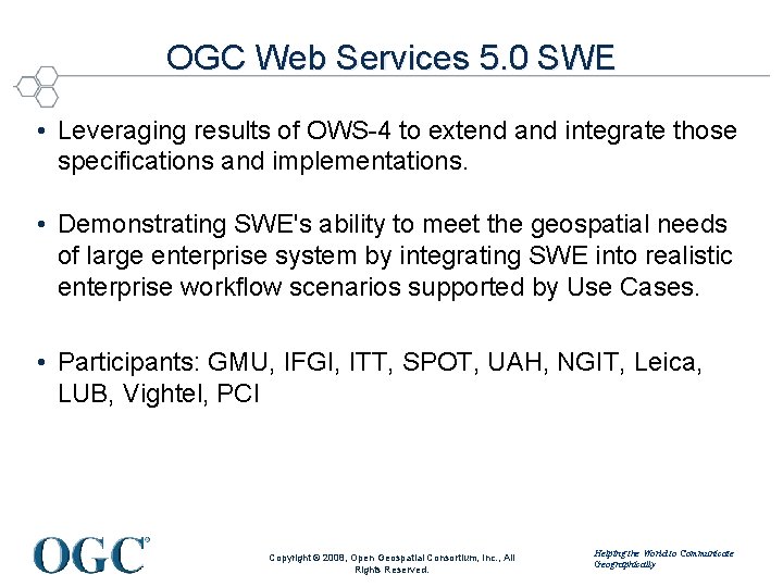 OGC Web Services 5. 0 SWE • Leveraging results of OWS-4 to extend and