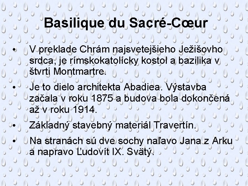 Basilique du Sacré-Cœur • V preklade Chrám najsvetejšieho Ježišovho srdca, je rímskokatolícky kostol a