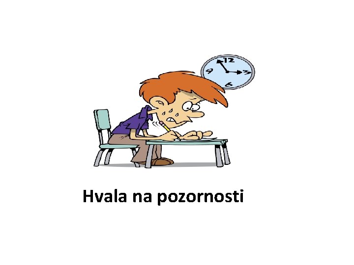 Hvala na pozornosti 