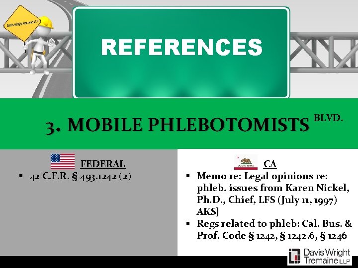 REFERENCES 3. MOBILE PHLEBOTOMISTS FEDERAL § 42 C. F. R. § 493. 1242 (2)