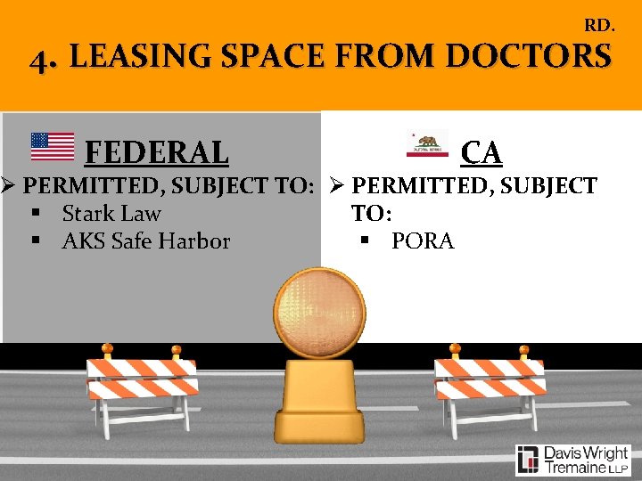 RD. 4. LEASING SPACE FROM DOCTORS FEDERAL CA Ø PERMITTED, SUBJECT TO: § Stark