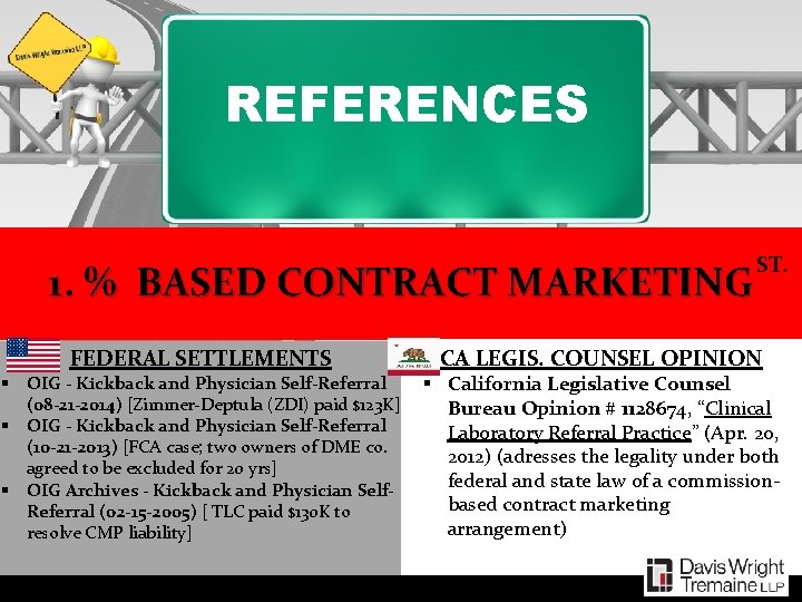 REFERENCES 1. % BASED CONTRACT MARKETING FEDERAL SETTLEMENTS § OIG - Kickback and Physician