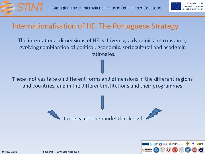 Strengthening of Internationalisation in B&H Higher Education Internationalisation of HE. The Portuguese Strategy The