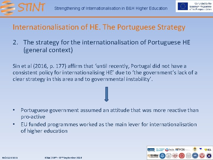 Strengthening of Internationalisation in B&H Higher Education Internationalisation of HE. The Portuguese Strategy 2.