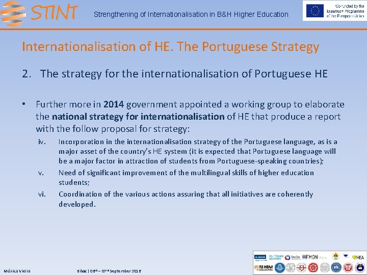 Strengthening of Internationalisation in B&H Higher Education Internationalisation of HE. The Portuguese Strategy 2.