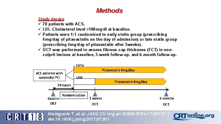 Methods Study design ü 70 patients with ACS. ü LDL-Cholesterol level >100 mg/dl at
