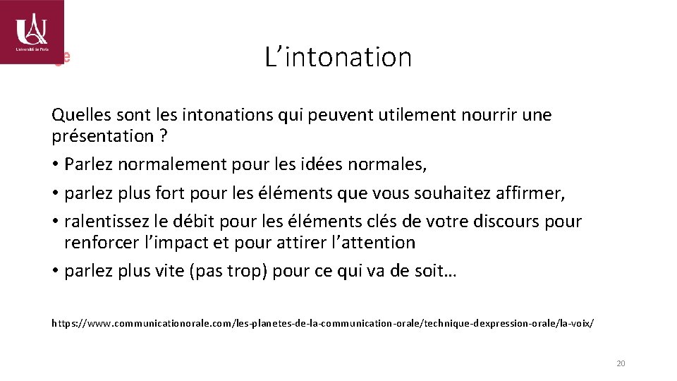 L’intonation Quelles sont les intonations qui peuvent utilement nourrir une présentation ? • Parlez