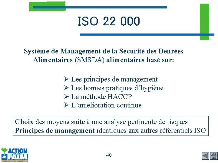 ISO 22 000 Système de Management de la Sécurité des Denrées Alimentaires (SMSDA) alimentaires