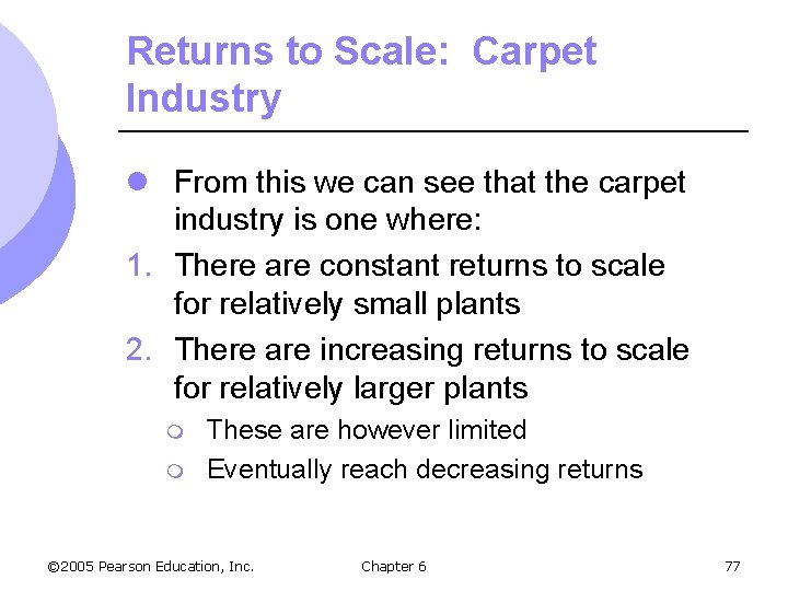Returns to Scale: Carpet Industry l From this we can see that the carpet