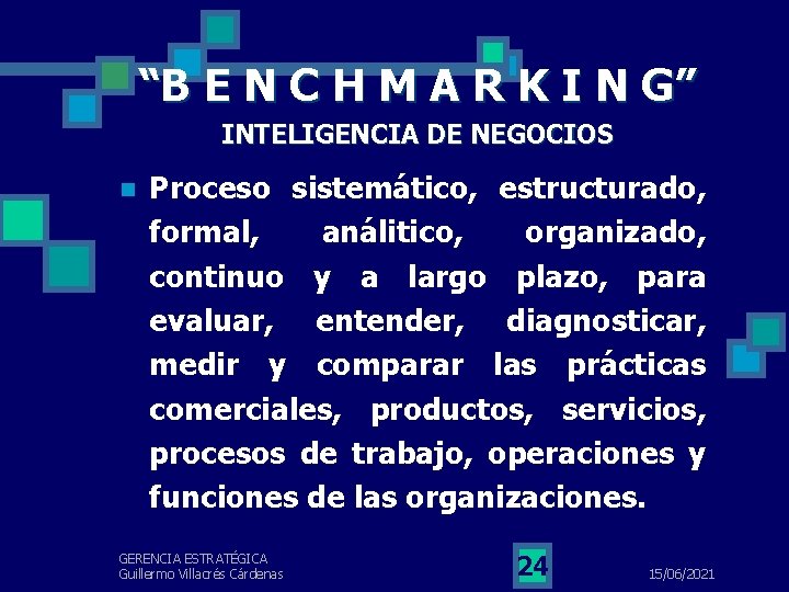 “B E N C H M A R K I N G” INTELIGENCIA DE