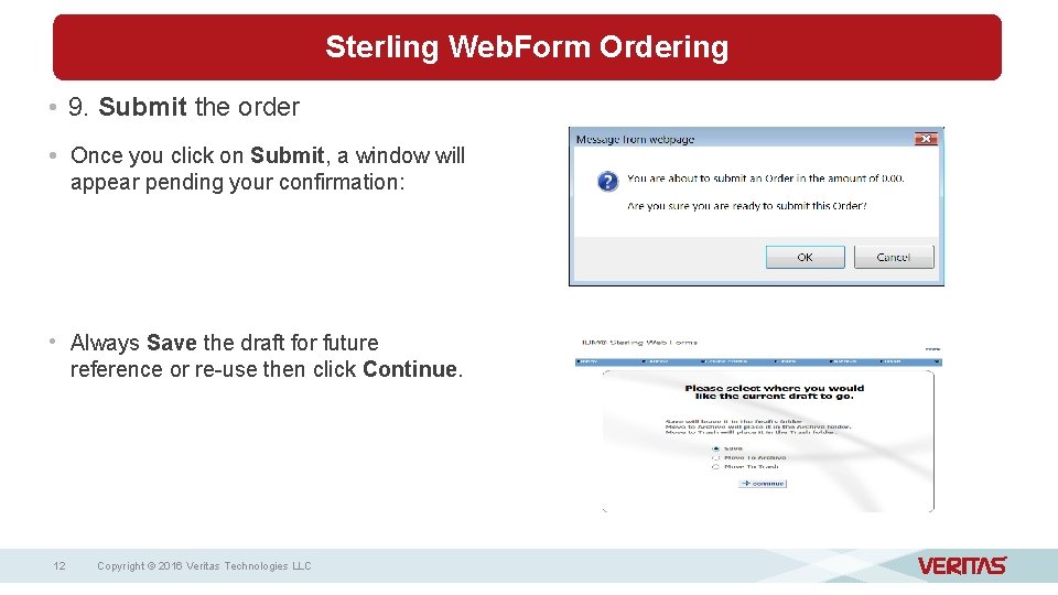 Sterling Web. Form Ordering • 9. Submit the order • 1 Once you click