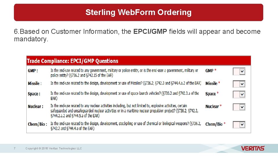 Sterling Web. Form Ordering 6. Based on Customer Information, the EPCI/GMP fields will appear