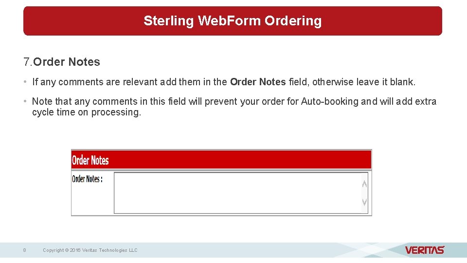 Sterling Web. Form Ordering 7. Order Notes • If any comments are relevant add