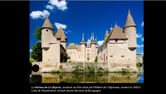 Le château de La Clayette, construit au XIIIe siècle par Philibert de L'Espinasse, revient