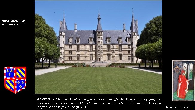 Réalisé par Clo_09, Amicalement. A Nevers, le Palais Ducal doit son rang à Jean