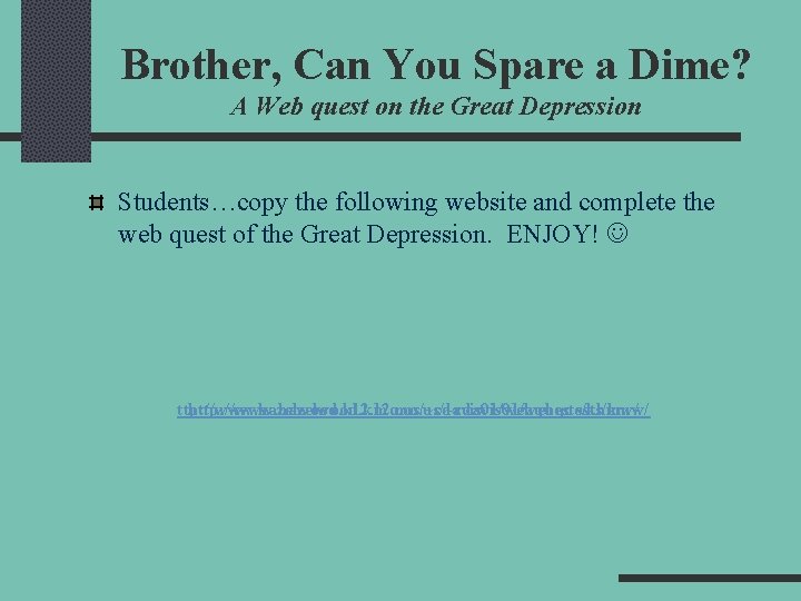 Brother, Can You Spare a Dime? A Web quest on the Great Depression Students…copy