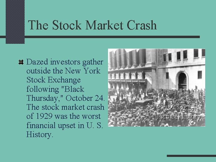 The Stock Market Crash Dazed investors gather outside the New York Stock Exchange following