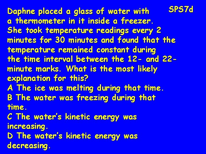 SPS 7 d Daphne placed a glass of water with a thermometer in it