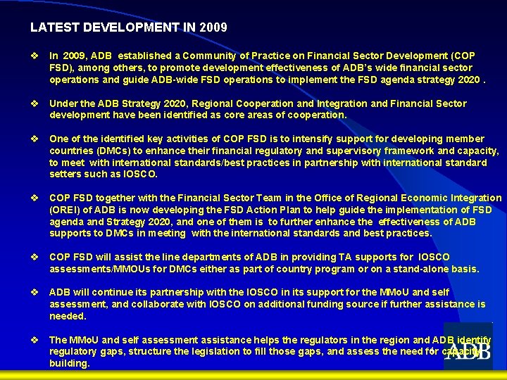 LATEST DEVELOPMENT IN 2009 v In 2009, ADB established a Community of Practice on