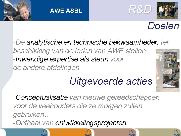 AWE ASBL R&D Doelen -De analytische en technische bekwaamheden ter beschikking van de leden