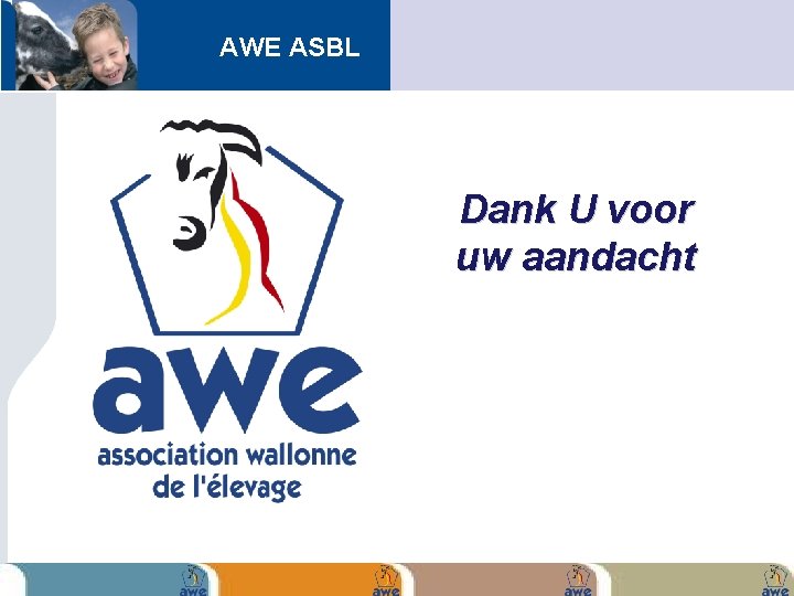 AWE ASBL Dank U voor uw aandacht 