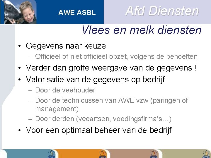 AWE ASBL Afd Diensten Vlees en melk diensten • Gegevens naar keuze – Officieel
