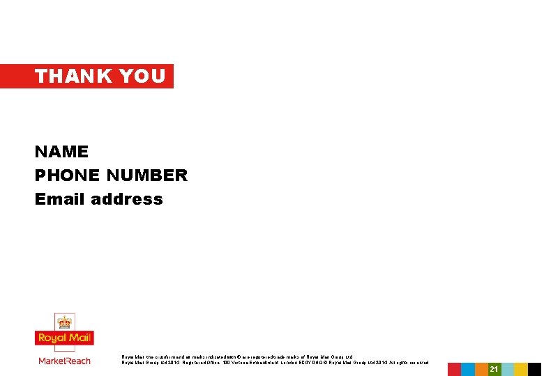 THANK YOU NAME PHONE NUMBER Email address Royal Mail, the cruciform and all marks