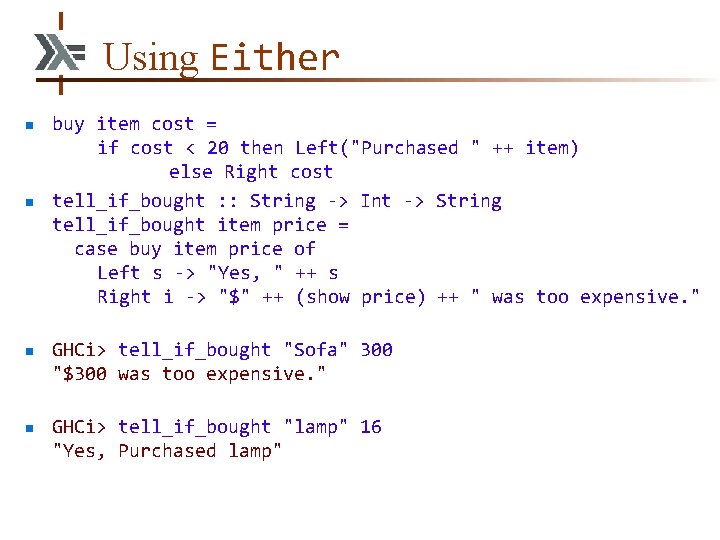 Using Either n n buy item cost = if cost < 20 then Left("Purchased