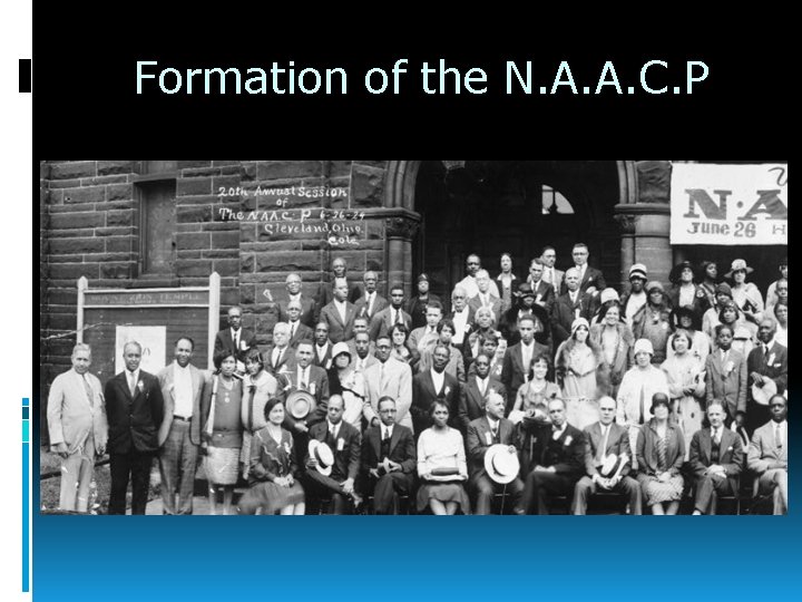 Formation of the N. A. A. C. P 