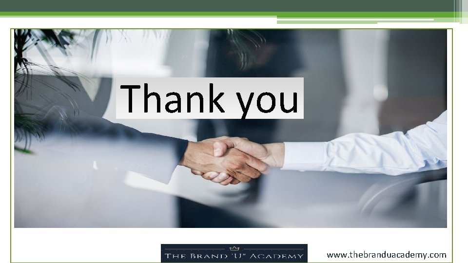 Thank you www. thebranduacademy. com 